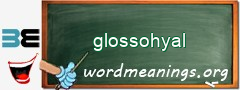 WordMeaning blackboard for glossohyal